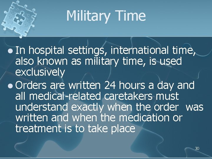 Military Time l In hospital settings, international time, also known as military time, is