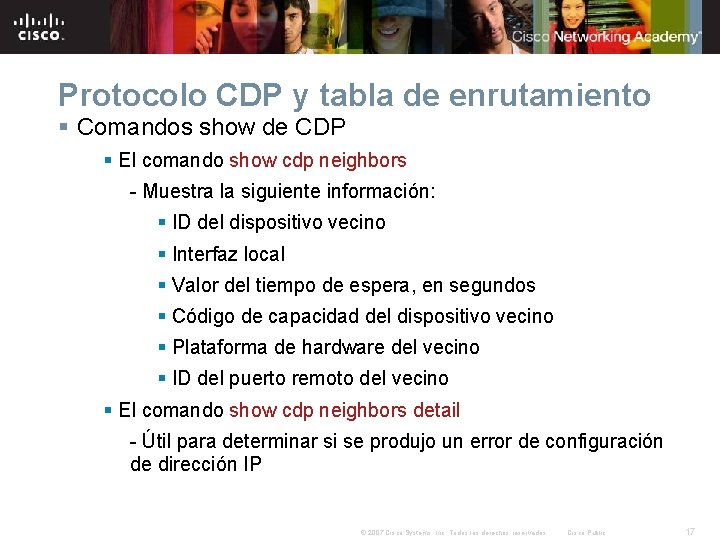 Protocolo CDP y tabla de enrutamiento § Comandos show de CDP § El comando