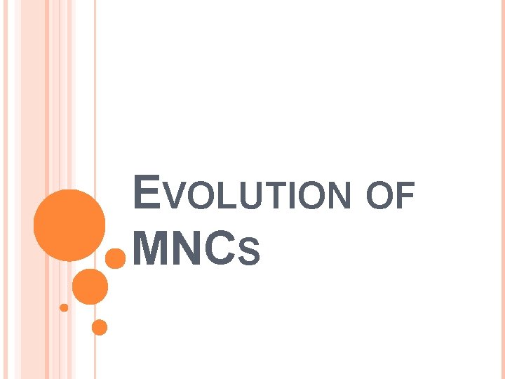 EVOLUTION OF MNCS 