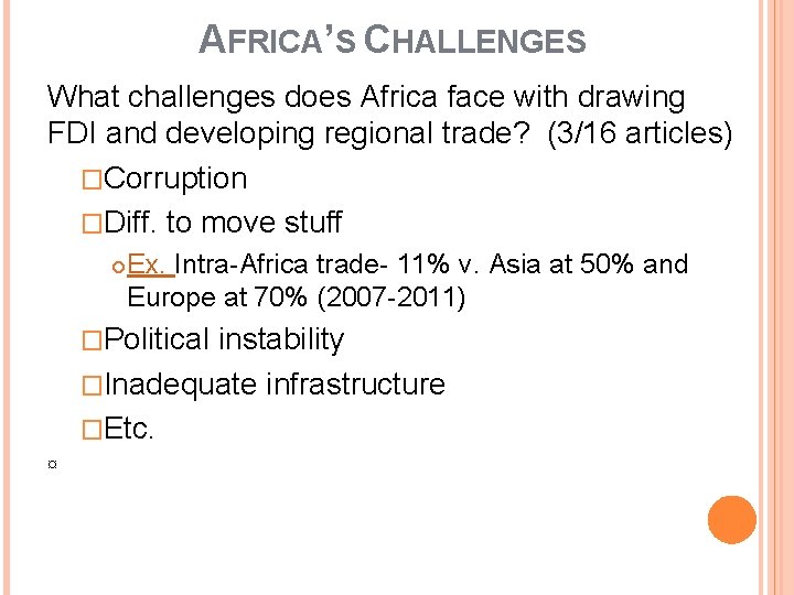 AFRICA’S CHALLENGES What challenges does Africa face with drawing FDI and developing regional trade?