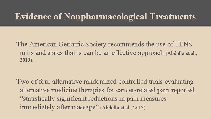 Evidence of Nonpharmacological Treatments The American Geriatric Society recommends the use of TENS units