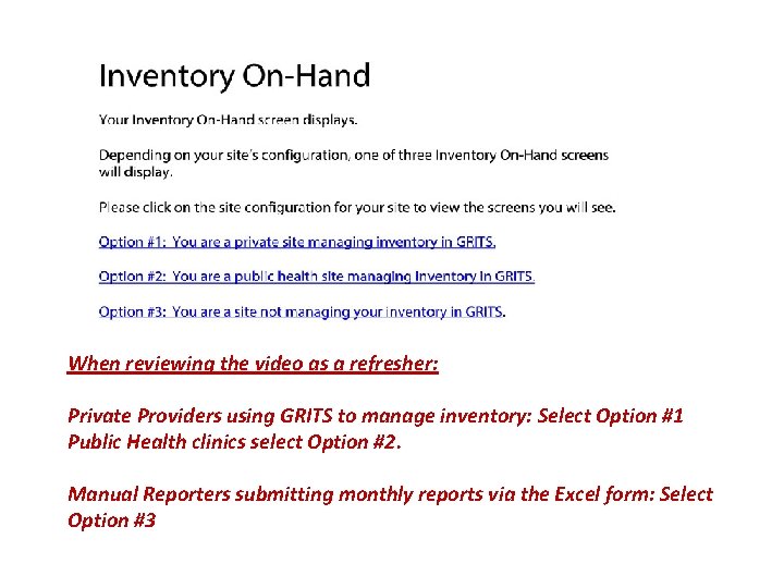 When reviewing the video as a refresher: Private Providers using GRITS to manage inventory: