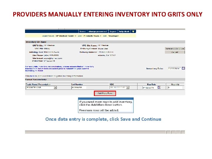 PROVIDERS MANUALLY ENTERING INVENTORY INTO GRITS ONLY Once data entry is complete, click Save