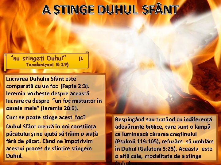 A STINGE DUHUL SF NT “nu stingeţi Duhul” Tesaloniceni 5: 19) (1 Lucrarea Duhului