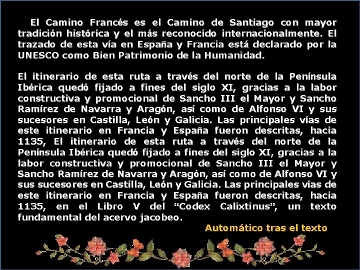 El Camino Francés es el Camino de Santiago con mayor tradición histórica y el