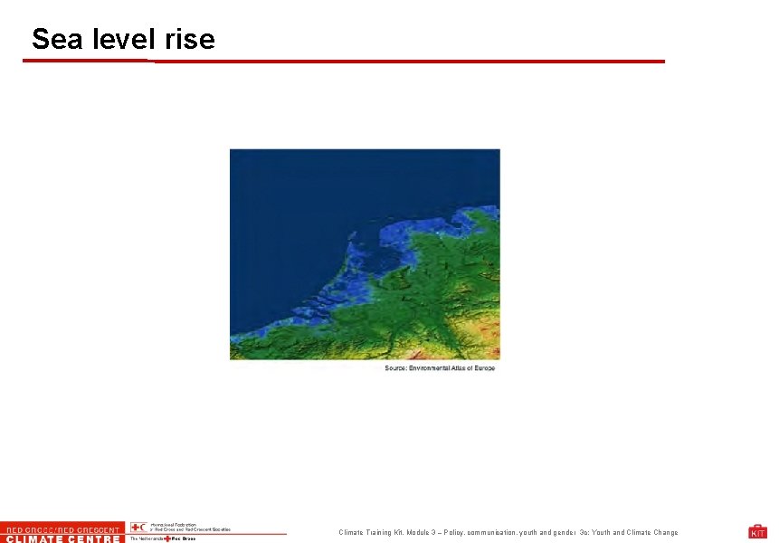 Sea level rise Climate Training Kit. Module 3 – Policy, communication, youth and gender