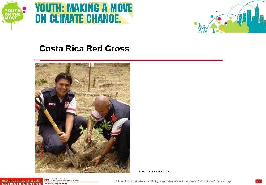 Costa Rica Red Cross Photo: Costa Rica Red Cross Climate Training Kit. Module 3