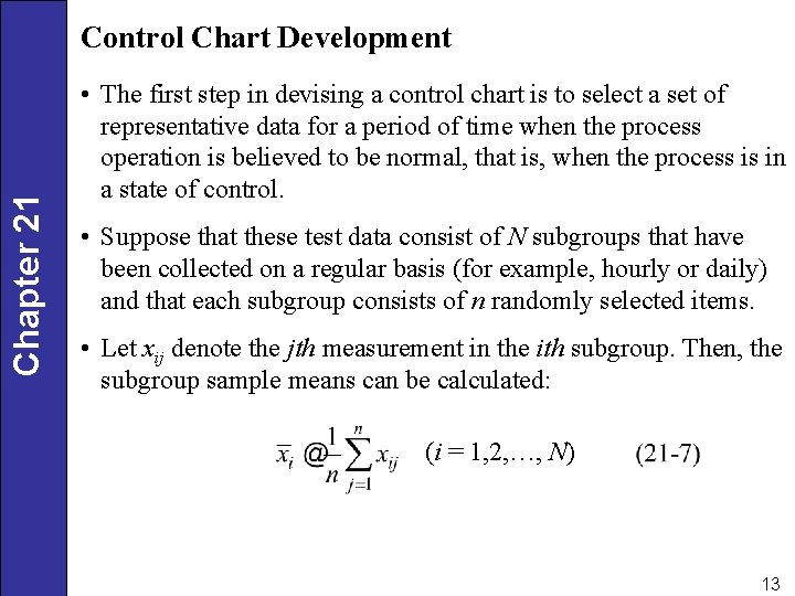 Chapter 21 Control Chart Development • The first step in devising a control chart