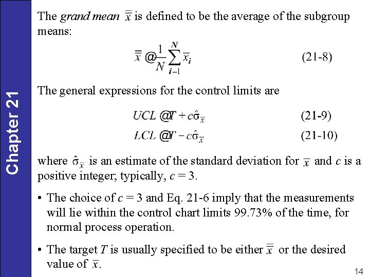 Chapter 21 The grand means: is defined to be the average of the subgroup