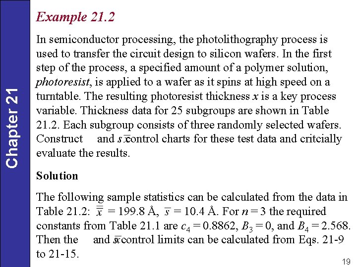 Chapter 21 Example 21. 2 In semiconductor processing, the photolithography process is used to