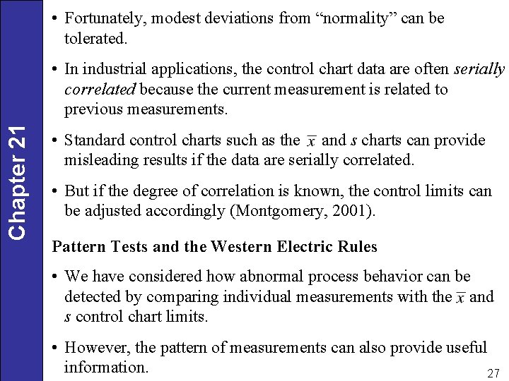  • Fortunately, modest deviations from “normality” can be tolerated. Chapter 21 • In