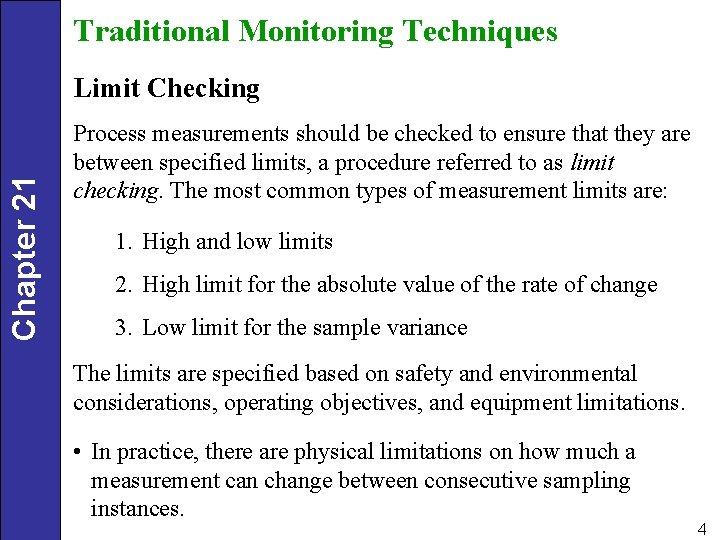 Traditional Monitoring Techniques Chapter 21 Limit Checking Process measurements should be checked to ensure