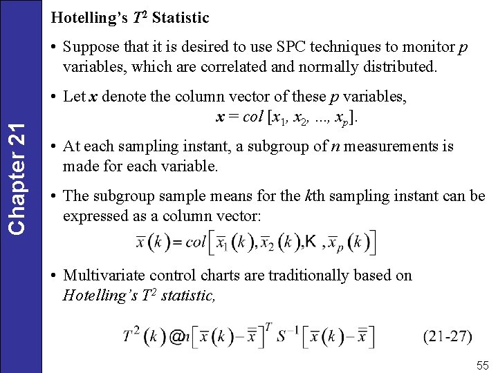 Hotelling’s T 2 Statistic Chapter 21 • Suppose that it is desired to use