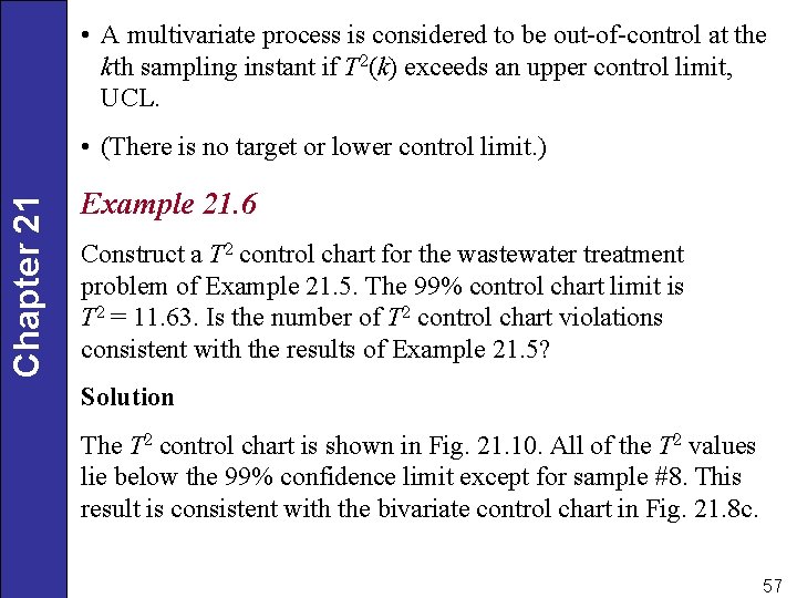 • A multivariate process is considered to be out-of-control at the kth sampling
