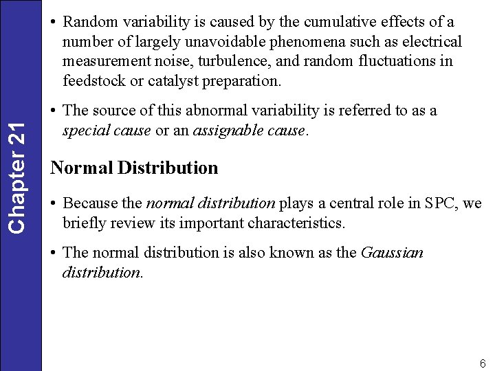 Chapter 21 • Random variability is caused by the cumulative effects of a number