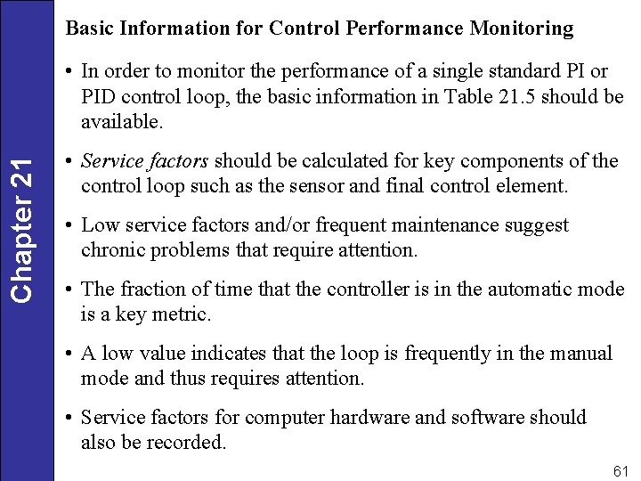 Basic Information for Control Performance Monitoring Chapter 21 • In order to monitor the