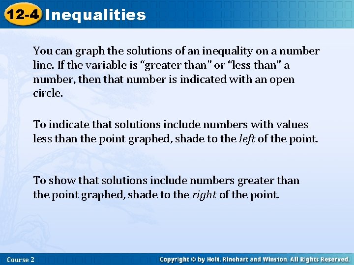 12 -4 Inequalities You can graph the solutions of an inequality on a number