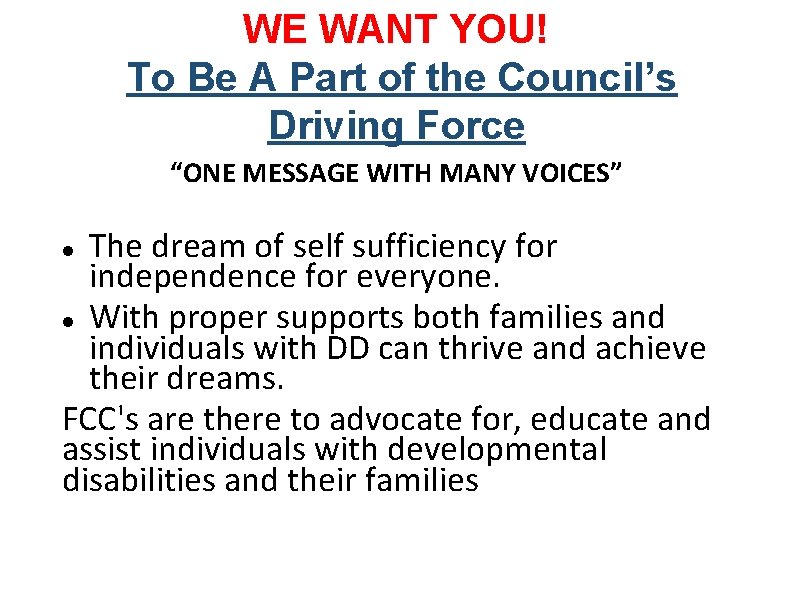 WE WANT YOU! To Be A Part of the Council’s Driving Force “ONE MESSAGE