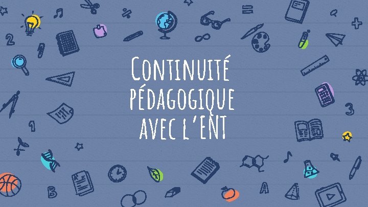 Continuité pédagogique avec l’ENT 