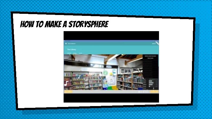 How to make a storysphere 