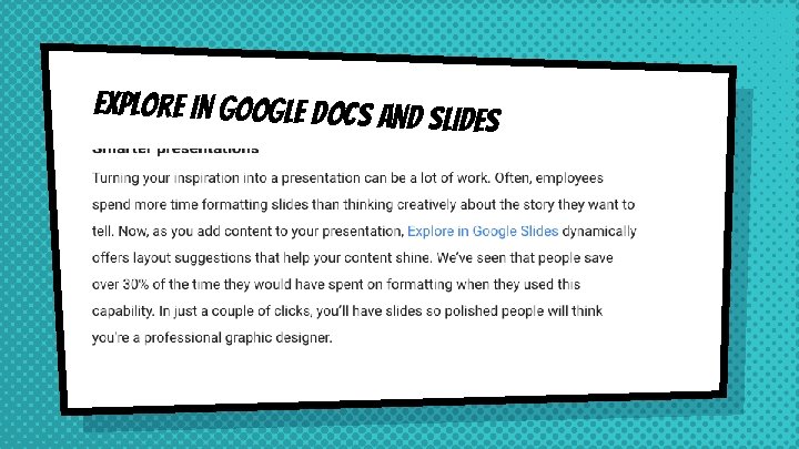 Explore in Google Docs and sli des 