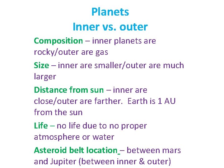 Planets Inner vs. outer Composition – inner planets are rocky/outer are gas Size –