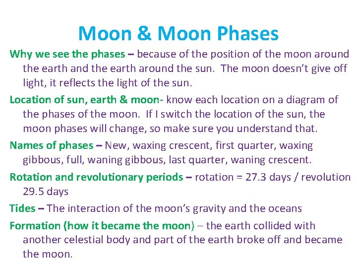 Moon & Moon Phases Why we see the phases – because of the position