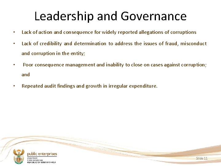 Leadership and Governance • Lack of action and consequence for widely reported allegations of