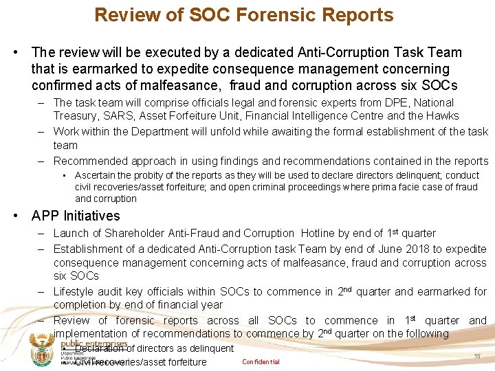 Review of SOC Forensic Reports • The review will be executed by a dedicated