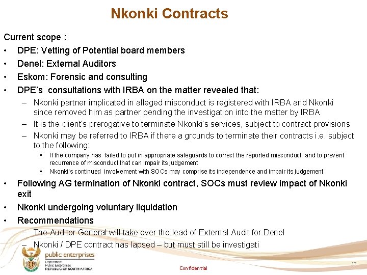 Nkonki Contracts Current scope : • DPE: Vetting of Potential board members • Denel: