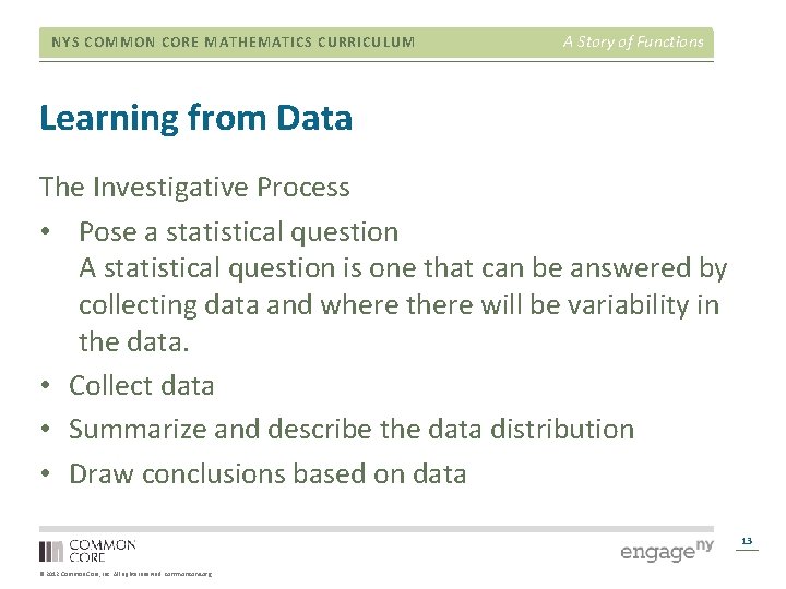 NYS COMMON CORE MATHEMATICS CURRICULUM A Story of Functions Learning from Data The Investigative