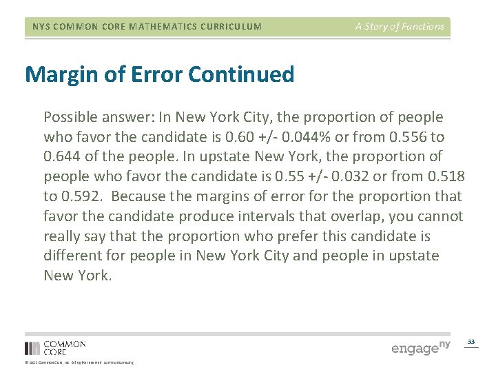 NYS COMMON CORE MATHEMATICS CURRICULUM A Story of Functions Margin of Error Continued Possible