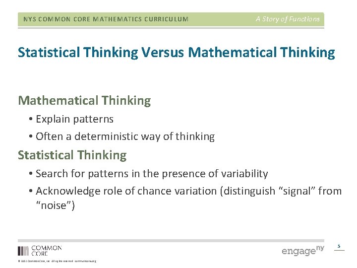 NYS COMMON CORE MATHEMATICS CURRICULUM A Story of Functions Statistical Thinking Versus Mathematical Thinking