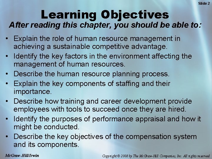 Slide 2 Learning Objectives After reading this chapter, you should be able to: •