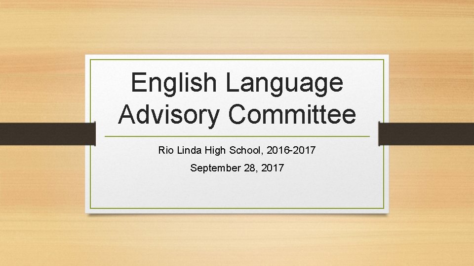 English Language Advisory Committee Rio Linda High School