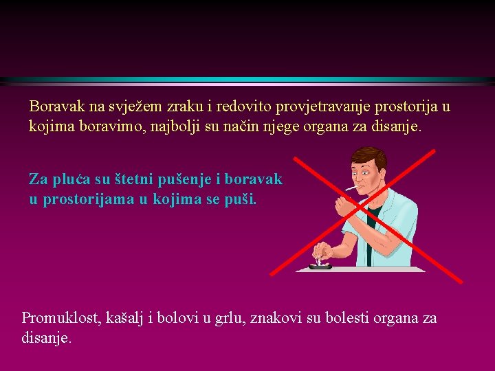 Boravak na svježem zraku i redovito provjetravanje prostorija u kojima boravimo, najbolji su način