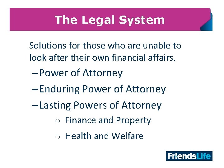 The Legal System Solutions for those who are unable to look after their own