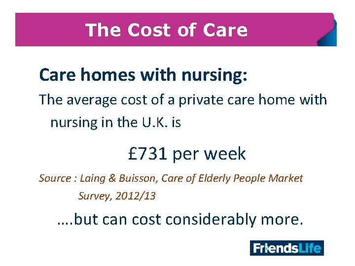 The Cost of Care homes with nursing: The average cost of a private care