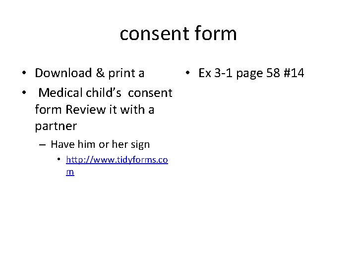 consent form • Download & print a • Ex 3 -1 page 58 #14