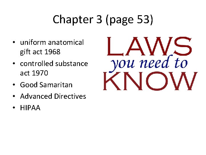 Chapter 3 (page 53) • uniform anatomical gift act 1968 • controlled substance act