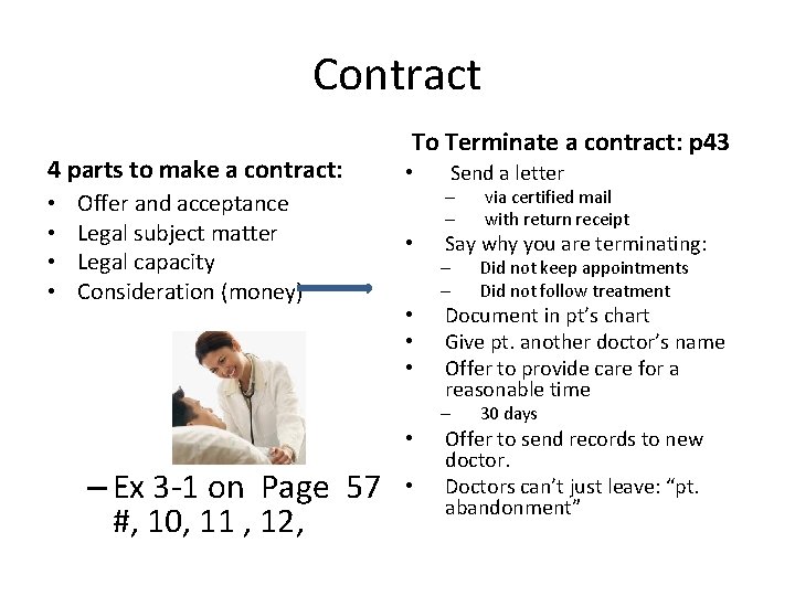 Contract 4 parts to make a contract: • • Offer and acceptance Legal subject
