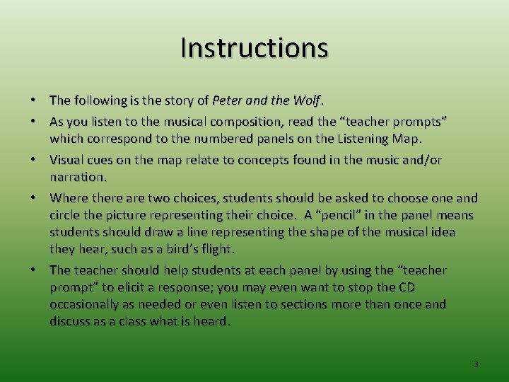 Instructions • The following is the story of Peter and the Wolf. • As