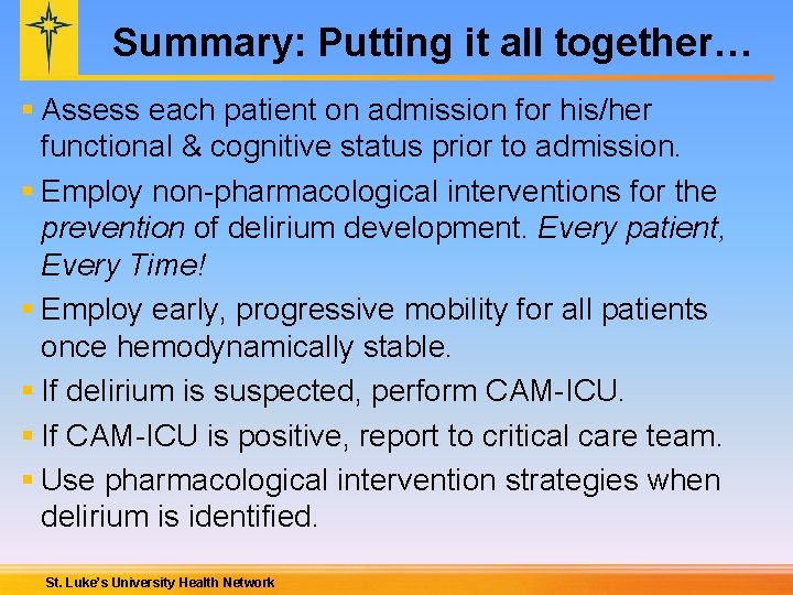 Summary: Putting it all together… § Assess each patient on admission for his/her functional