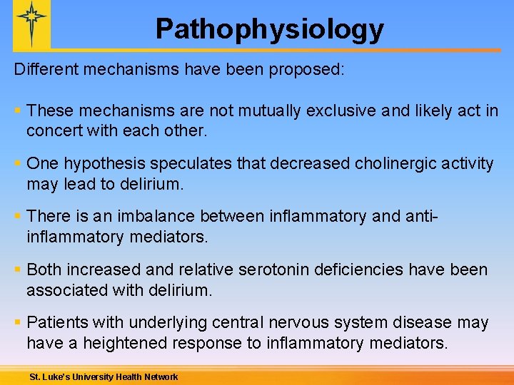 Pathophysiology Different mechanisms have been proposed: § These mechanisms are not mutually exclusive and