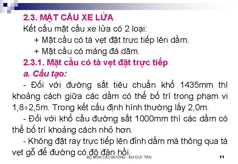 2. 3. MẶT CẦU XE LỬA Kết cấu mặt cầu xe lửa có 2