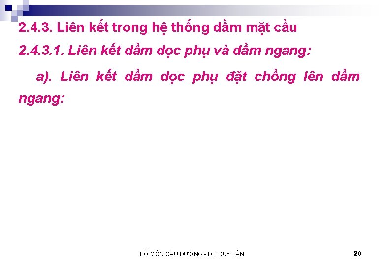 2. 4. 3. Liên kết trong hệ thống dầm mặt cầu 2. 4. 3.