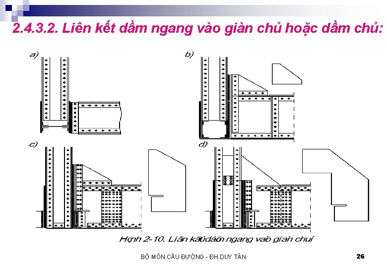 2. 4. 3. 2. Liên kết dầm ngang vào giàn chủ hoặc dầm chủ: