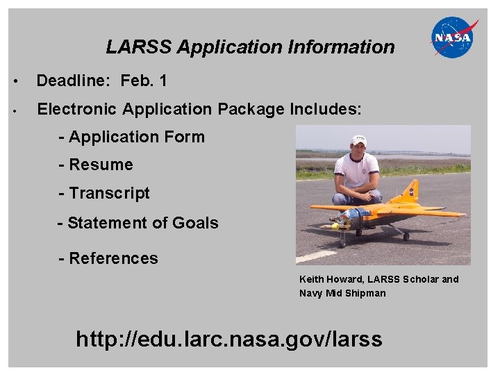 LARSS Application Information • Deadline: Feb. 1 • Electronic Application Package Includes: - Application