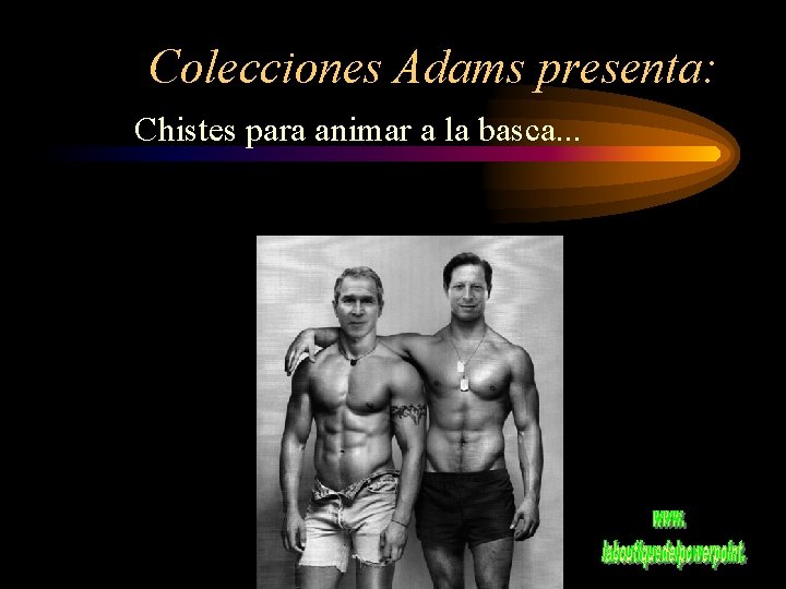 Colecciones Adams presenta: Chistes para animar a la basca. . . Colecciones Adams presenta: Chistes para animar a la basca. . .