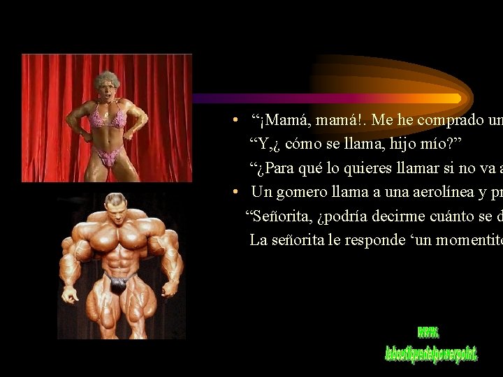 • “¡Mamá, mamá!. Me he comprado un “Y, ¿ cómo se llama, hijo • “¡Mamá, mamá!. Me he comprado un “Y, ¿ cómo se llama, hijo
